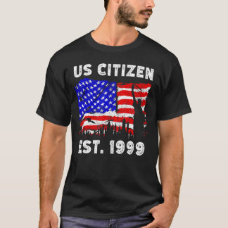 Proud US Citizen Est  Since 1999 For New American  T-Shirt