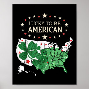 Proud Us Clover Map - Lucky To Be American  Poster