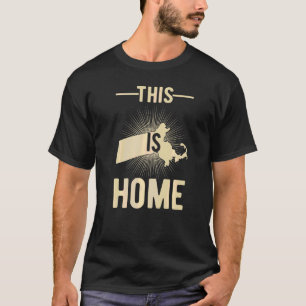 Proud Usa Fan State  This Is Home Map Massachusett T-Shirt