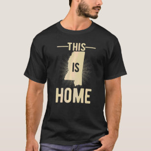 Proud Usa Fan State This Is Home Map Mississippi T-Shirt
