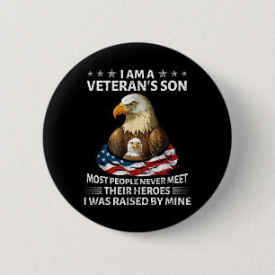 Proud Veteran Son was Raised by Hero Fathers Day 6 Cm Round Badge