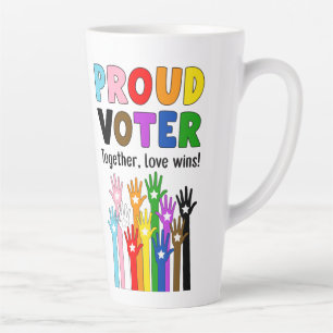 Proud Voter - Together, love wins! Latte Mug