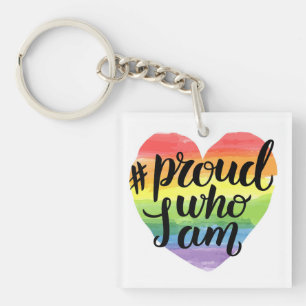 Proud Who I Am Key Ring