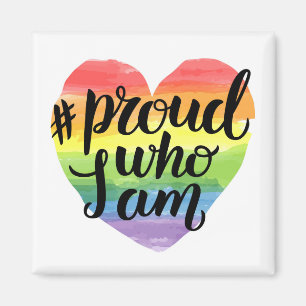 Proud Who I Am Magnet