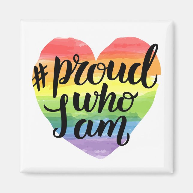 Proud Who I Am Magnet (Front)