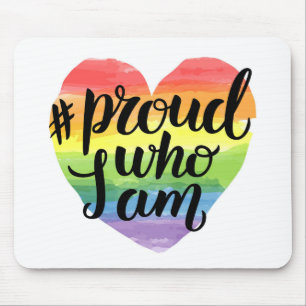Proud Who I Am Mouse Mat