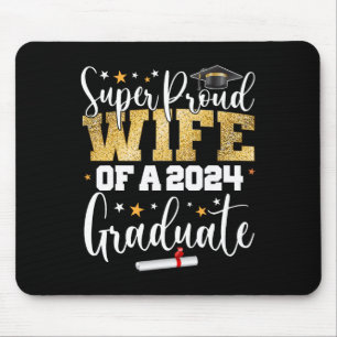 Proud Wife 2024 Graduate Senior Graduation College Mouse Mat