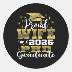 Proud Wife Cl Of 2025 Phd Graduate Doctorate Gradu Classic Round Sticker
