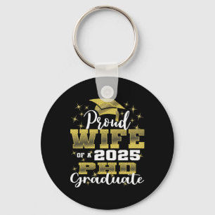 Proud Wife Cl Of 2025 Phd Graduate Doctorate Gradu Key Ring