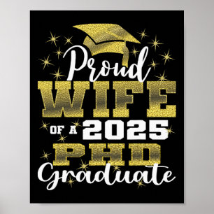 Proud Wife Cl Of 2025 Phd Graduate Doctorate Gradu Poster