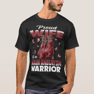 Proud Wife Of A Brain Aneurysm Warrior Awareness T-Shirt