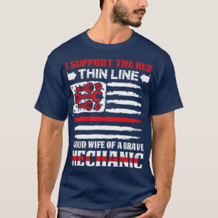 Proud Wife Of A Brave Mechanic Mechanic T Shirt