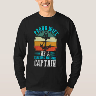 Proud Wife Of A Freaking Awesome Captain Boat Boat T-Shirt