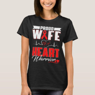 Proud Wife Of A Heart Warrior Heart Disease Awaren T-Shirt