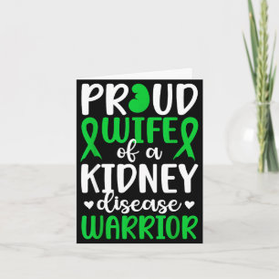 Proud wife of a kidney disease warrior wife card