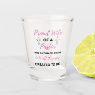 Proud Wife Of A Pastor Who Encourages bl Shot Glass