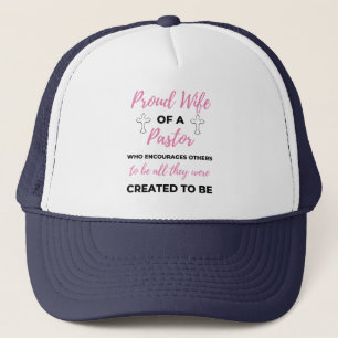 Proud Wife Of A Pastor Who Encourages bl Trucker Hat