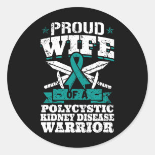 Proud Wife Of A Polycystic Kidney Disease Warrior Classic Round Sticker