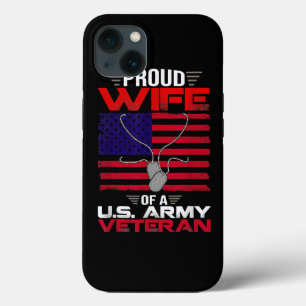 Proud Wife Of A U.S. Army Veteran US Flag Veteran iPhone 13 Case