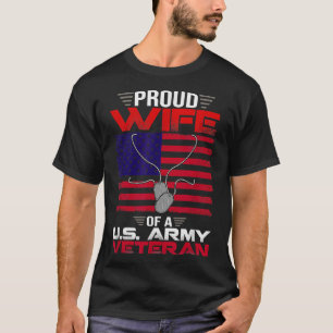 Proud Wife Of A U.S. Army Veteran US Flag Veteran  T-Shirt