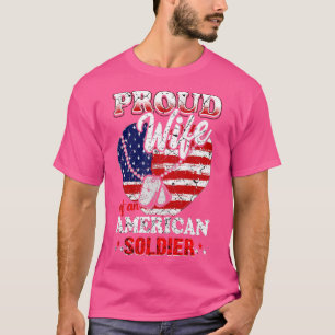 Proud Wife Of An American Soldier T-Shirt