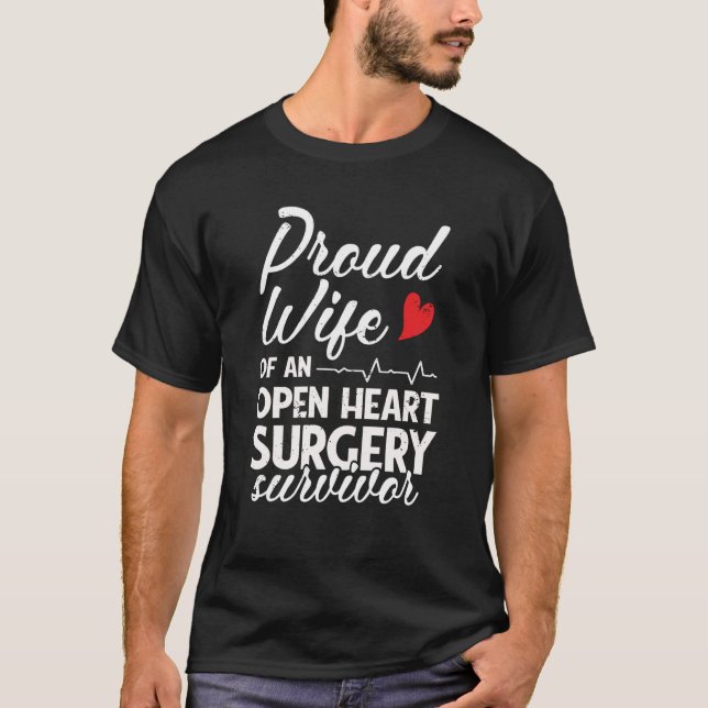 Proud Wife Of An Open Heart Surgery Survivor Bypas T-Shirt (Front)