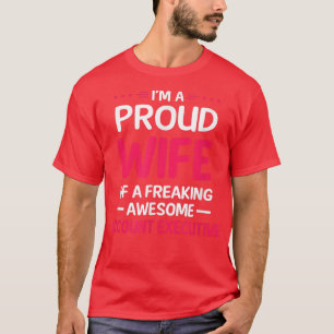 Proud Wife Of Freaking Awesome ACCOUNT EXECUTIVE T-Shirt