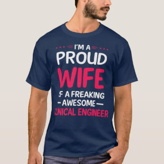 Proud Wife Of Freaking Awesome CLINICAL ENGINEER T-Shirt