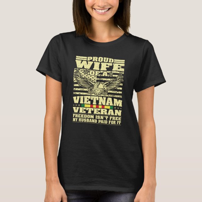 Proud Wife Of Vietnam Veteran - Military Freedom I T-Shirt (Front)