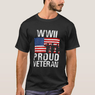 Proud WWII World War 2 World War II Veteran T Shir T-Shirt