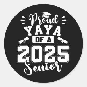 Proud Yaya Of A 2025 Senior Cl Of 2025 Graduation Classic Round Sticker