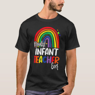 Proudest Infant Teacher Ever I Promise To Teach Lo T-Shirt