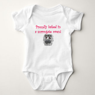 Proudly baked in a surrogate oven baby bodysuit