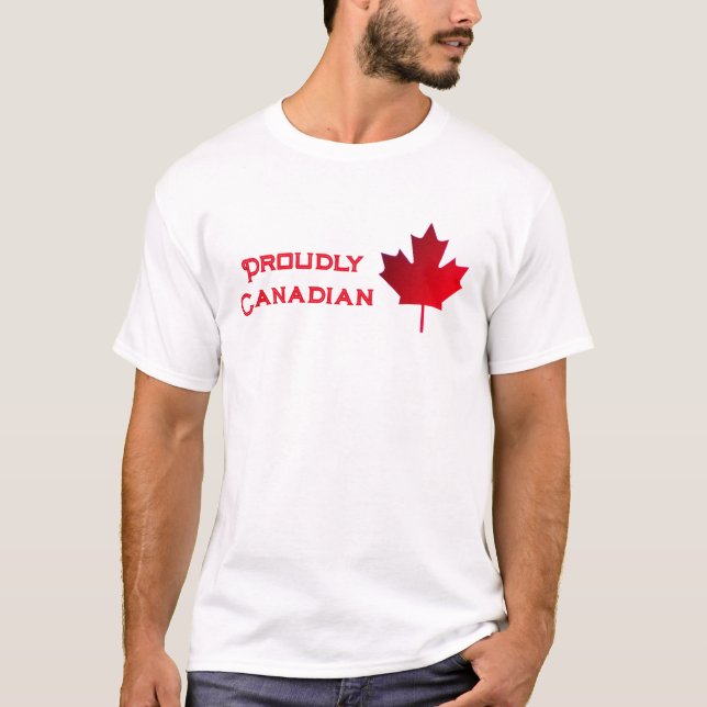 Proudly Canadian. Maple Leaf. T-Shirt (Front)