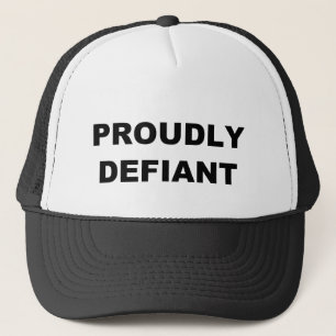 Proudly Defiant Trucker Hat