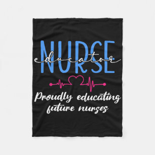 Proudly Educating Future Nurses Nurse Educator Fleece Blanket