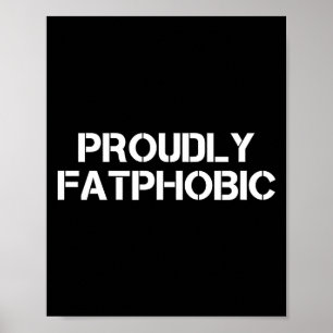Proudly Fatphobic Funny Gym Print With Hilarious Q