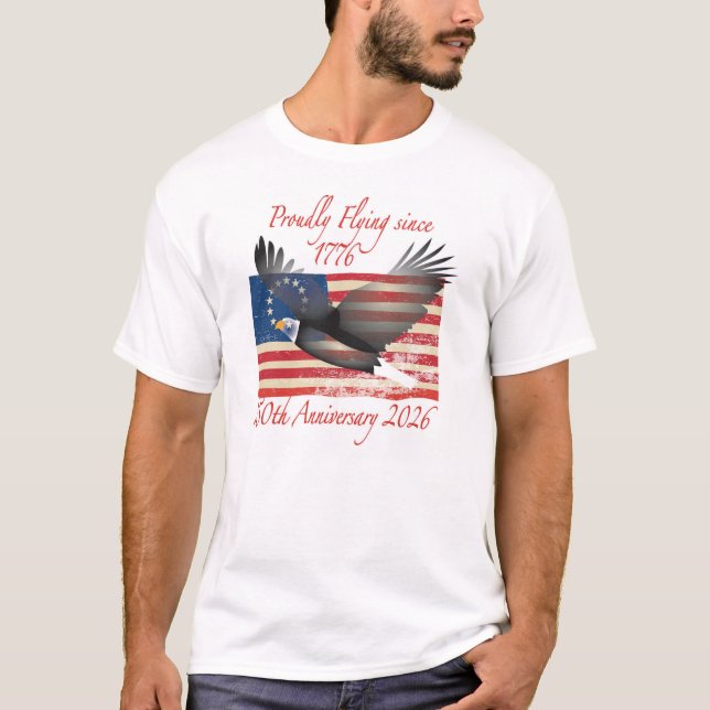 Proudly Flying since 1776 T-Shirt (Front)