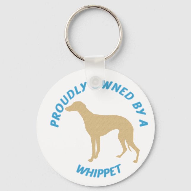 Proudly Owned by a Whippet Key Ring (Front)