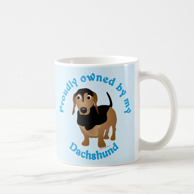 Proudly Owned by my Dachshund Coffee Mug (Right)
