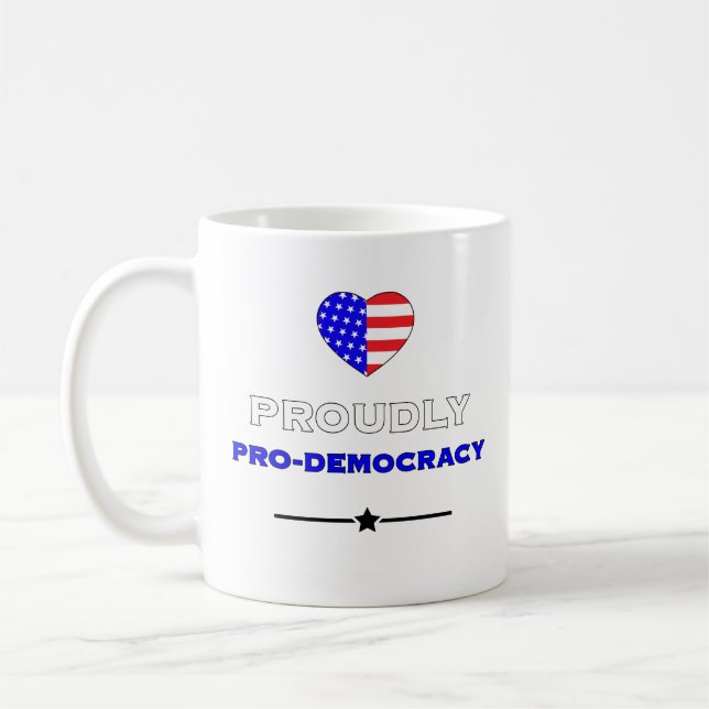 Proudly Pro-Democracy Coffee Mug (Left)