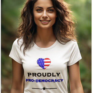 Proudly Pro-Democracy T-Shirt