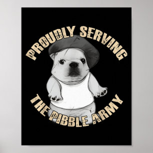 Proudly Serving The Bble Army Funny Meme Dog Poster