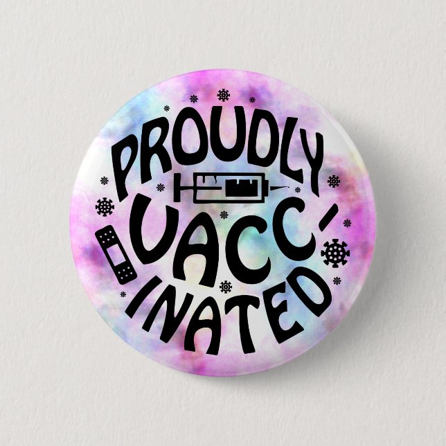 Proudly Vaccinated Covid19 Coronavirus Shot TieDye 6 Cm Round Badge (Front)