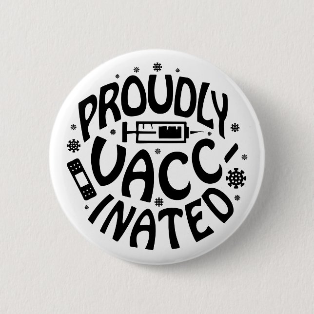 Proudly Vaccinated Covid-19 Coronavirus Shot Black 6 Cm Round Badge (Front)