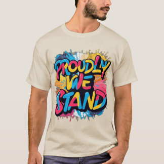 Proudly We Stand T-Shirt