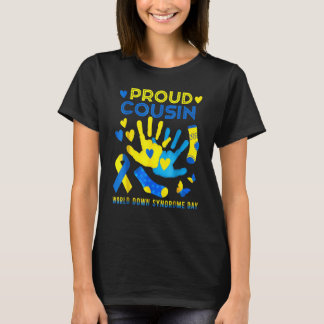 Prouds Cousin T21 World Down Syndrome Awareness Da T-Shirt
