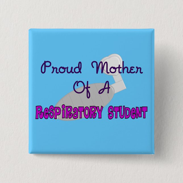 Pround Mother of a Respiratory Therapy Student 15 Cm Square Badge (Front)