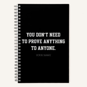 Prove Nothing Dark Aesthetic Custom Notebook