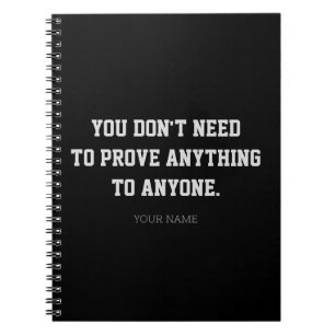 Prove Nothing Dark Aesthetic Custom Notebook